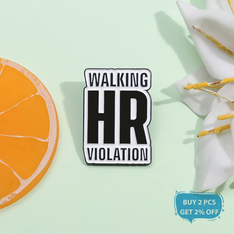 Walking HR Violation Enamel Pin Funny Saying Quote Brooch Lapel Backpack Badge Jewelry Decorative Accessories Wholesale