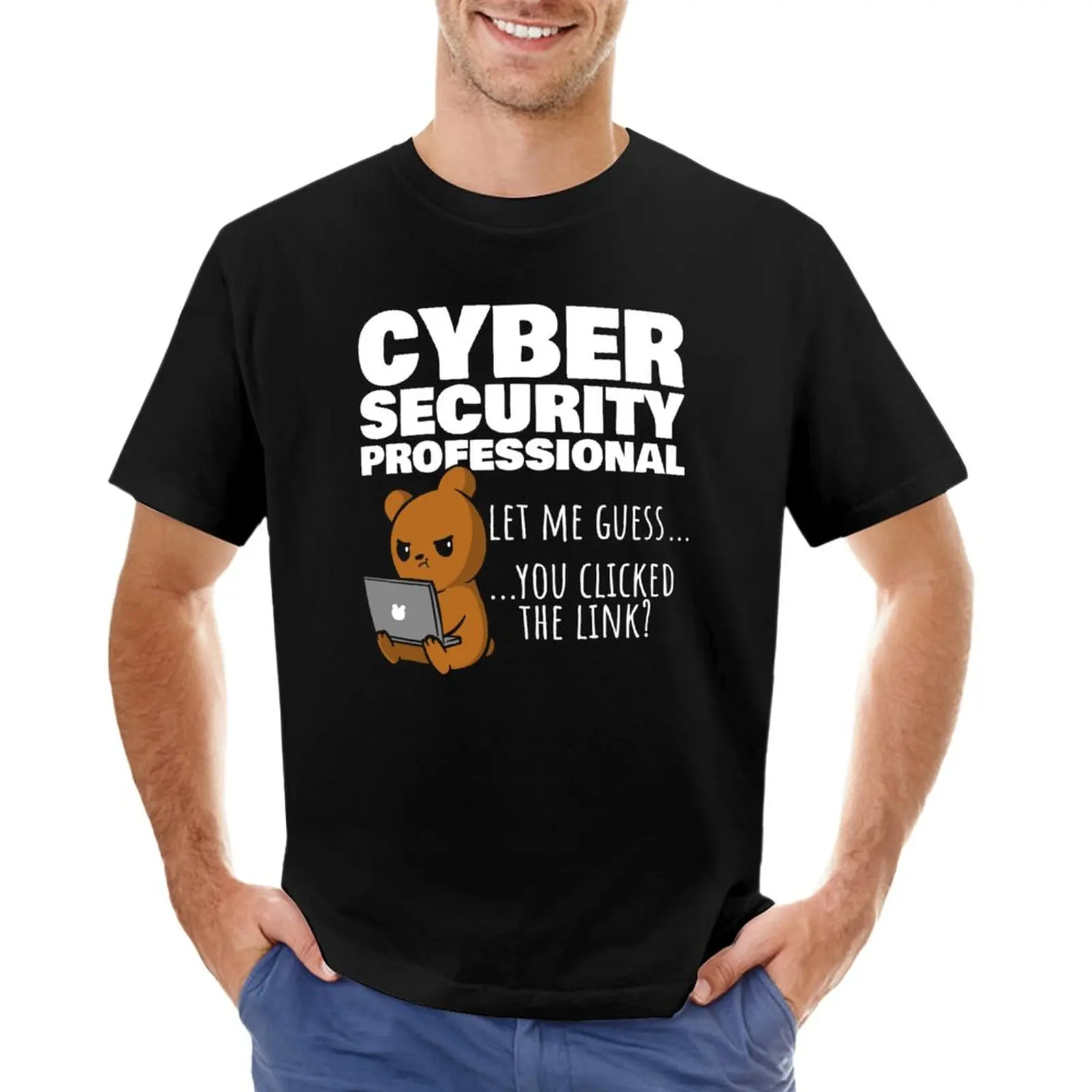 You Clicked The Link? Funny Cybersecurity Infosec T-Shirt Tee shirt quick drying t-shirt slim fit t shirts for men