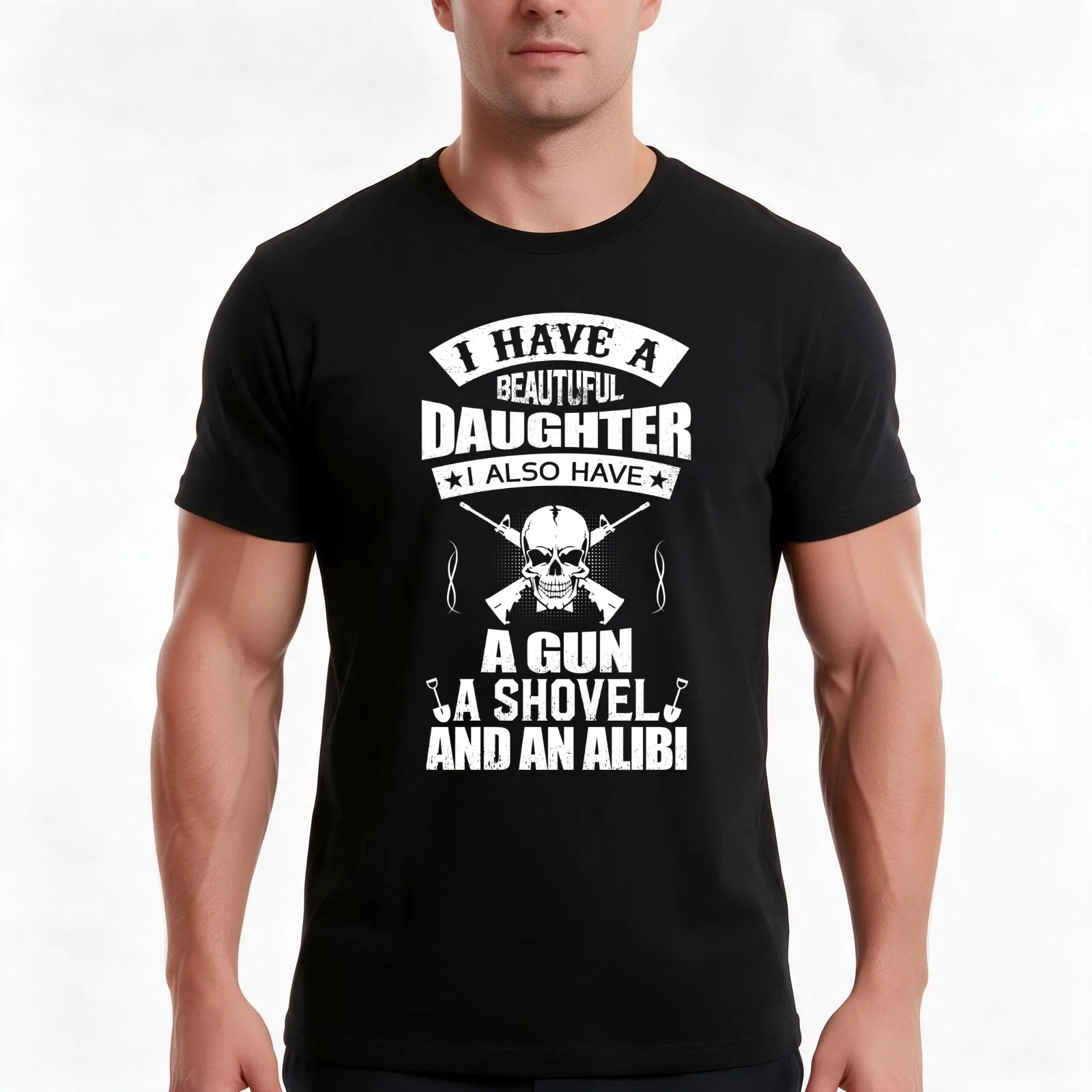 I Have A Beautiful Daughter, A Gun, A Shovel and An Alibi T-Shirt, Summer Casual Cotton Tee, Oversized Streetwear Tops