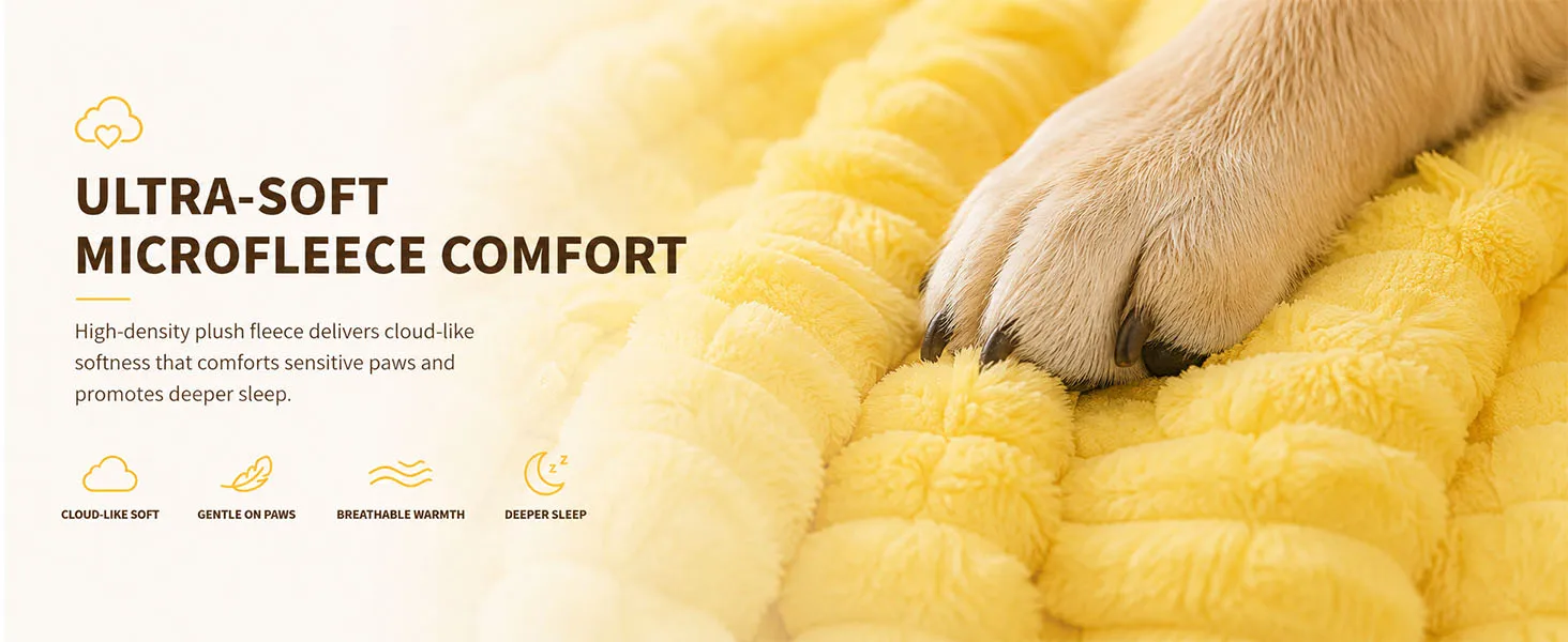 Plush fleece offers cloud-like softness for sensitive paws and deeper sleep