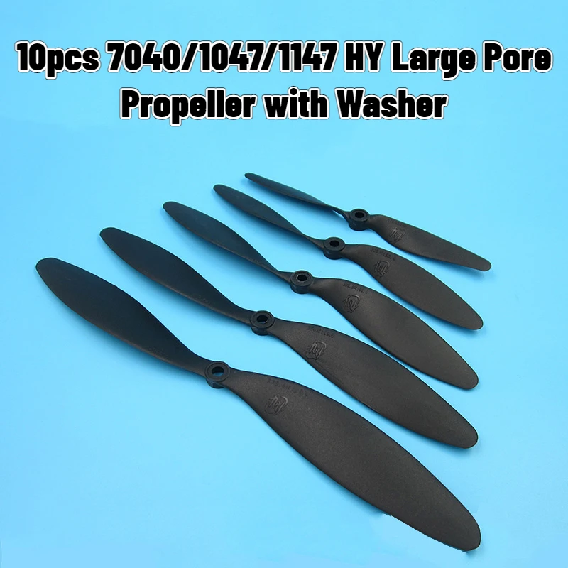 10pcs HY Large Pore Propeller 7040 1047 1147 High Efficiency Slow Speed Bullet Propeller with Washer for RC Airplane