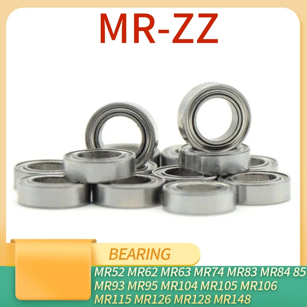 10Pcs Mini Miniature Bearings High Quality Bearing MR52 MR62 MR63 MR74 MR83 MR84 85 MR93 MR95 MR106  MR126 MR128 MR148 ZZ