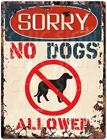 Sorry NO Dogs Allowed Chic Sign Vintage Retro Rustic 9