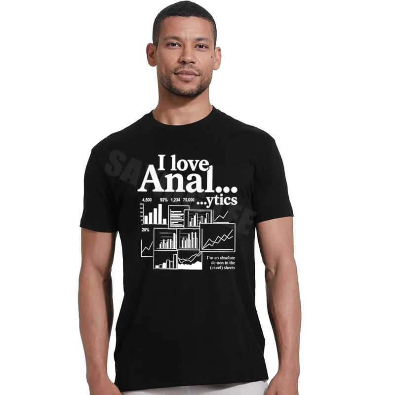 I Love Anal...ytics I'm An Absolute Demon in The Excel Sheet T-Shirt Y2k Humorous Sarcastic Joke Saying Tee Short Sleeve Novelty