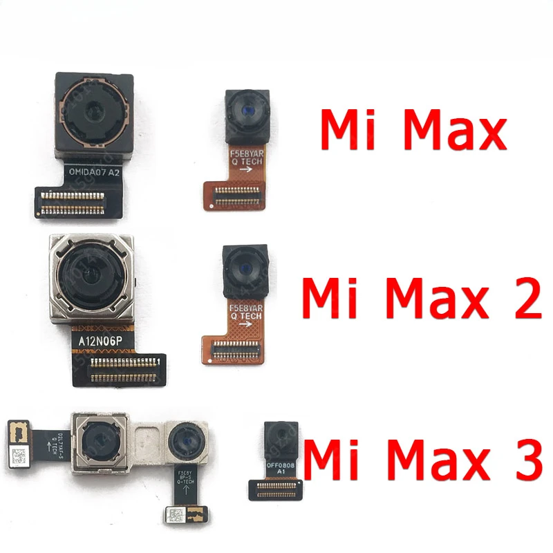 Front and Rear Back Camera For Xiaomi Mi Max 2 3 Max2 Max3 Main Facing Camera Module Flex Cable Replacement Spare Parts