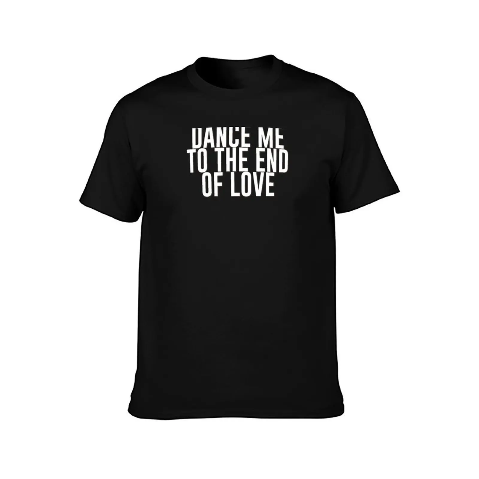 Dance me to the end of love (white) T-Shirt Soft Lightweight Cotton T-Shirt