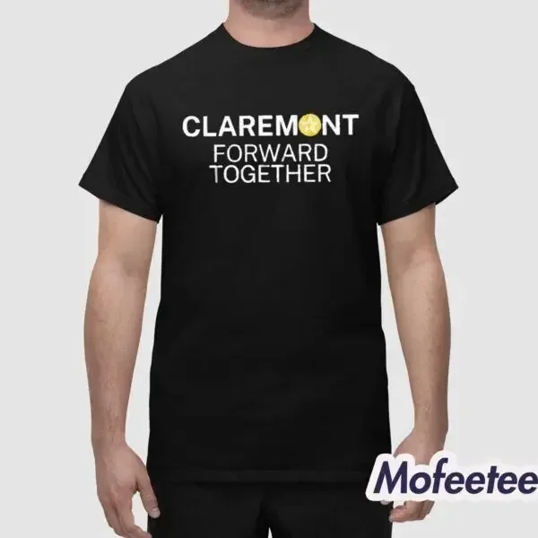 

Claremont Forward Together Campaign Shirt, Classic T-Shirt, S-5Xl