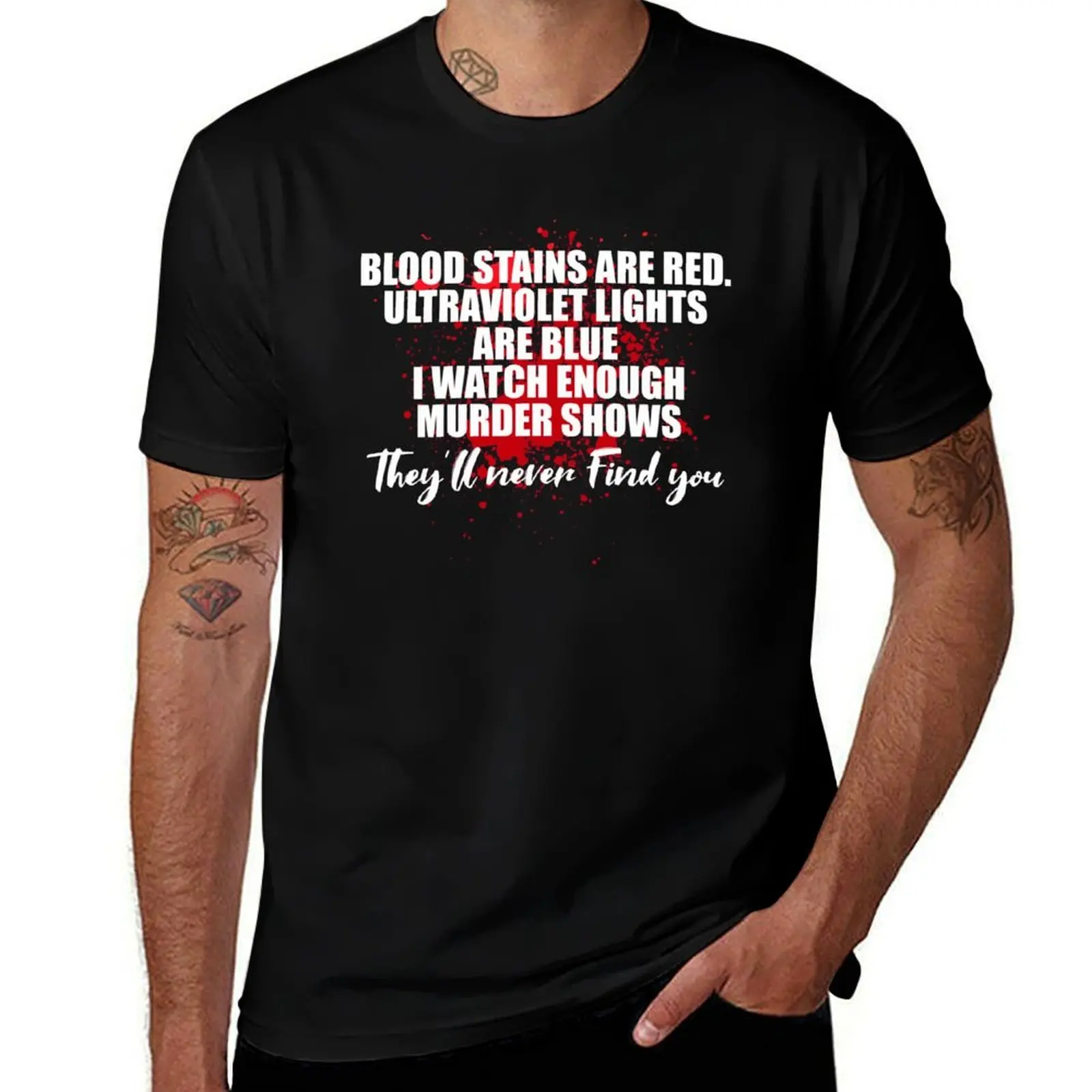 

Blood stains are red ultraviolet lights are blue T-Shirt Outdoor Sports Short Sleeve Top