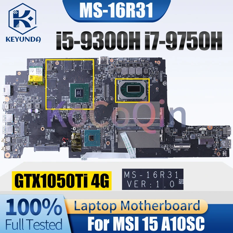 MS-16R31 For MSI 15 A10SC Notebook Mainboard i5-9300H i7-9750H N17P-G1-0P-A1 GTX1050Ti 4G Laptop Motherboard Full Tested