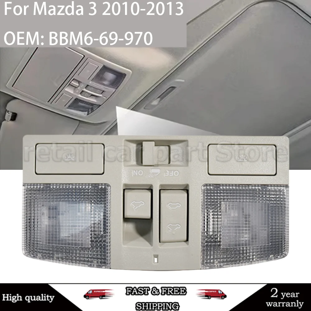 

BBM6-69-970 Overhead Console Reading Light For Mazda 3 2010-2013 Sunroof Gray Interior Doom Roof Map Ceiling Lamp Switch Button