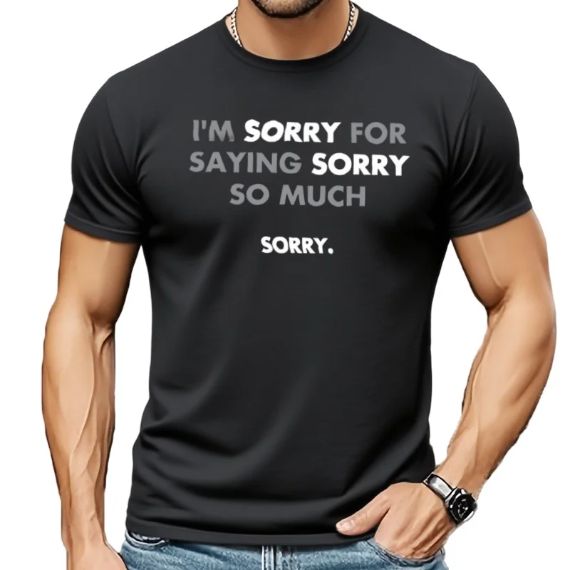 Hommcoton je suis désolé pour disant désolé tellement graphique drôle t-shirt rue Style décontracté t-shirt