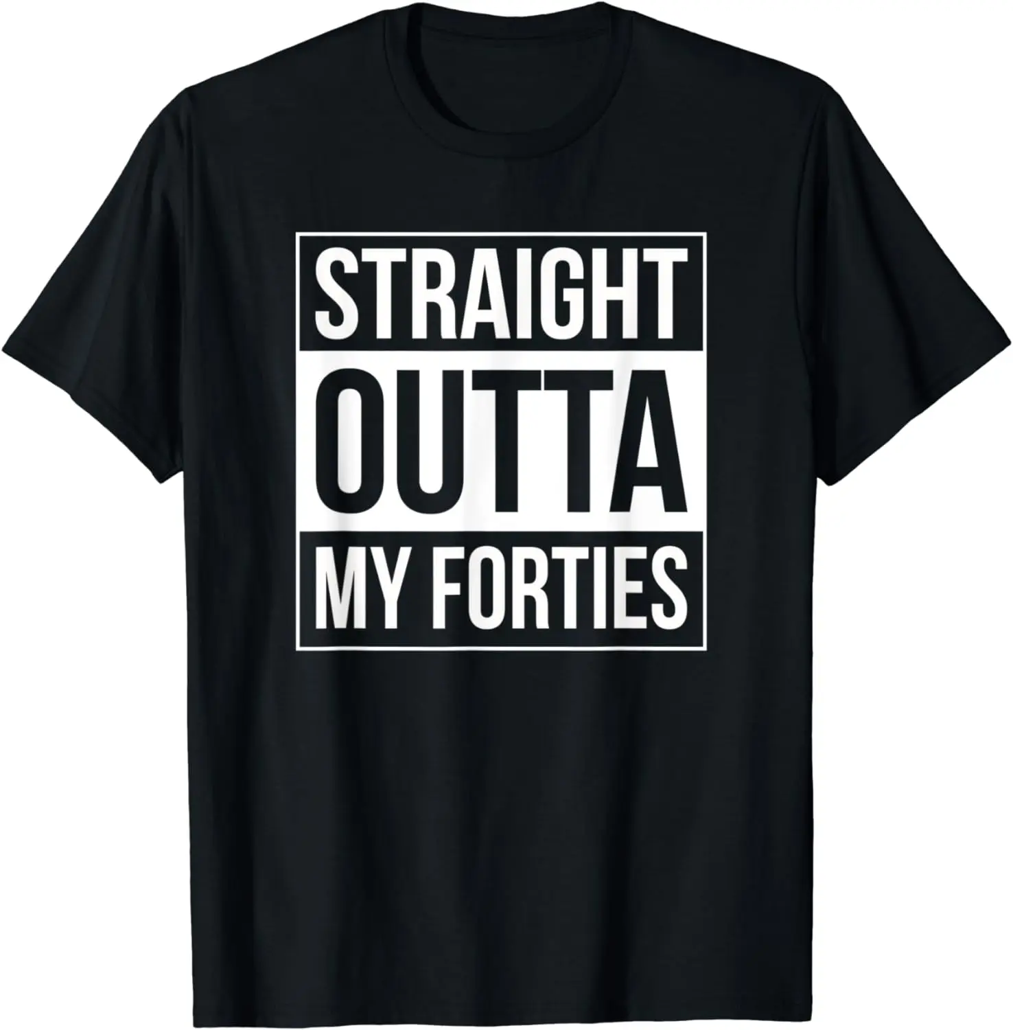 

50th Birthday Straight Outta My Forties T-Shirt