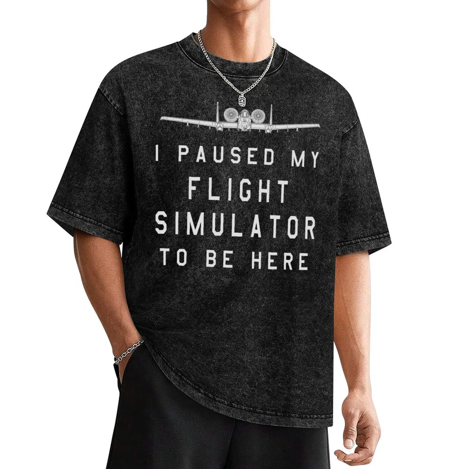 I Paused my Flight Simulator to Be Here A-10 Warthog Airplane T-Shirt vintage plus size clothes plain black t shirts men