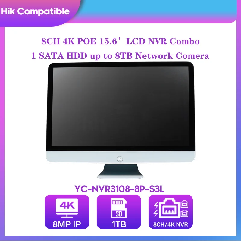 Hikvision Compatible YC-NVR3108-8P-S3L 8CH 4K POE 15.6’’LCD NVR COMBO Third-party IP cameras supported with ONVIF conformance