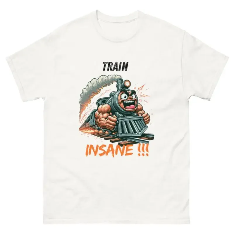 Üî Introducing The Train Insane T Shirt