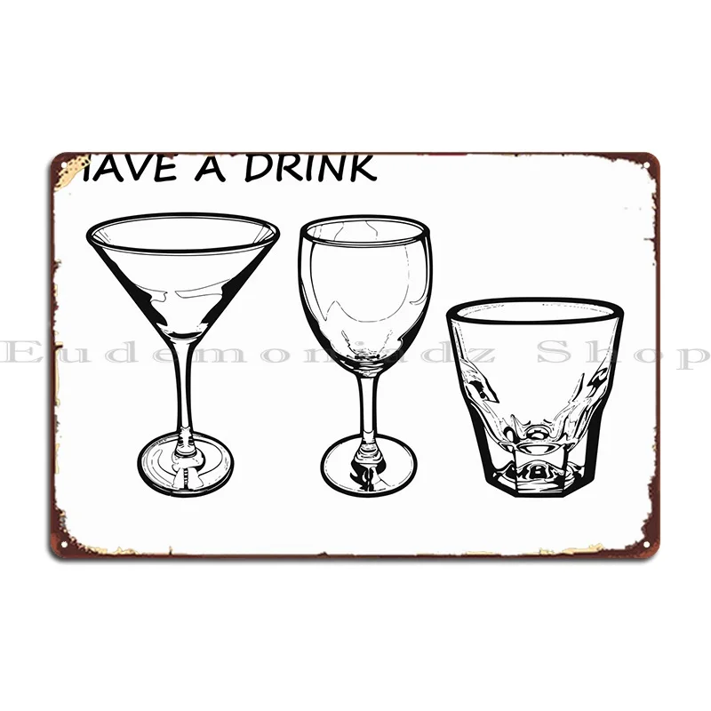 Have A Drink 3 Metal Sign Poster PaintingCustomize Garage Customize Wall Custom Tin Sign Poster