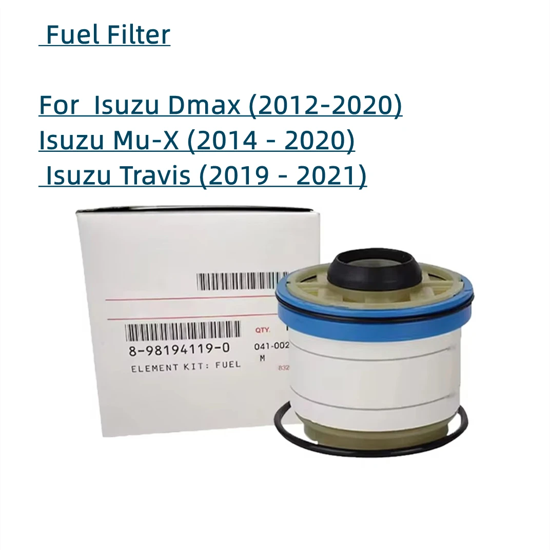 8-98194119-0 Fuel Filter For Isuzu Dmax (2012-2020) and Isuzu Mu-X (2014 - 2020), Isuzu Travis (2019 - 2021)