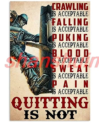 Lineman Crawling Not Quitting Prints Wall Art Home Wall Decor Metal Sign 12