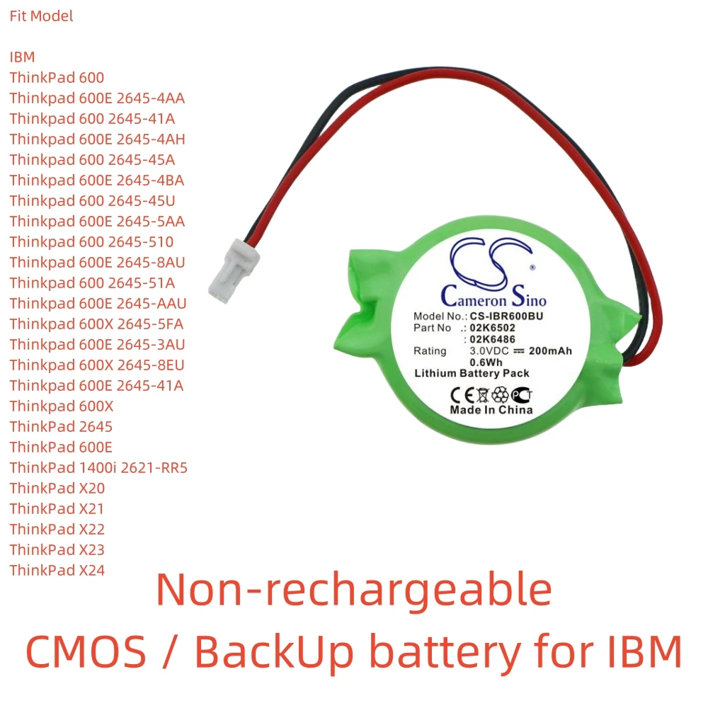 

Non-rechargeable Lithium CMOS / BackUp battery for IBM,3.0V,200mAh,Thinkpad 600E 2645-4AA,02K6502 02K6486 02K6489