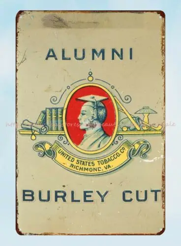 Alumni Burley Cut Tobacco metal tin sign indoor outdoor wall hangings