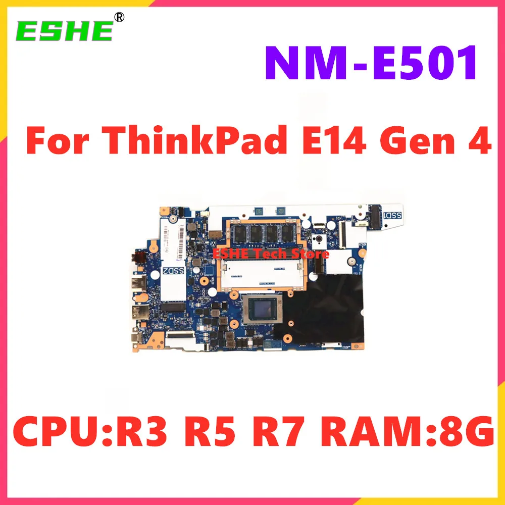 

NM-E501 For Lenovo ThinkPad E14 Gen 4 Laptop Motherboard R3-5425U R5-5625U 5B21H55284 5B21H55285 100% Test ok