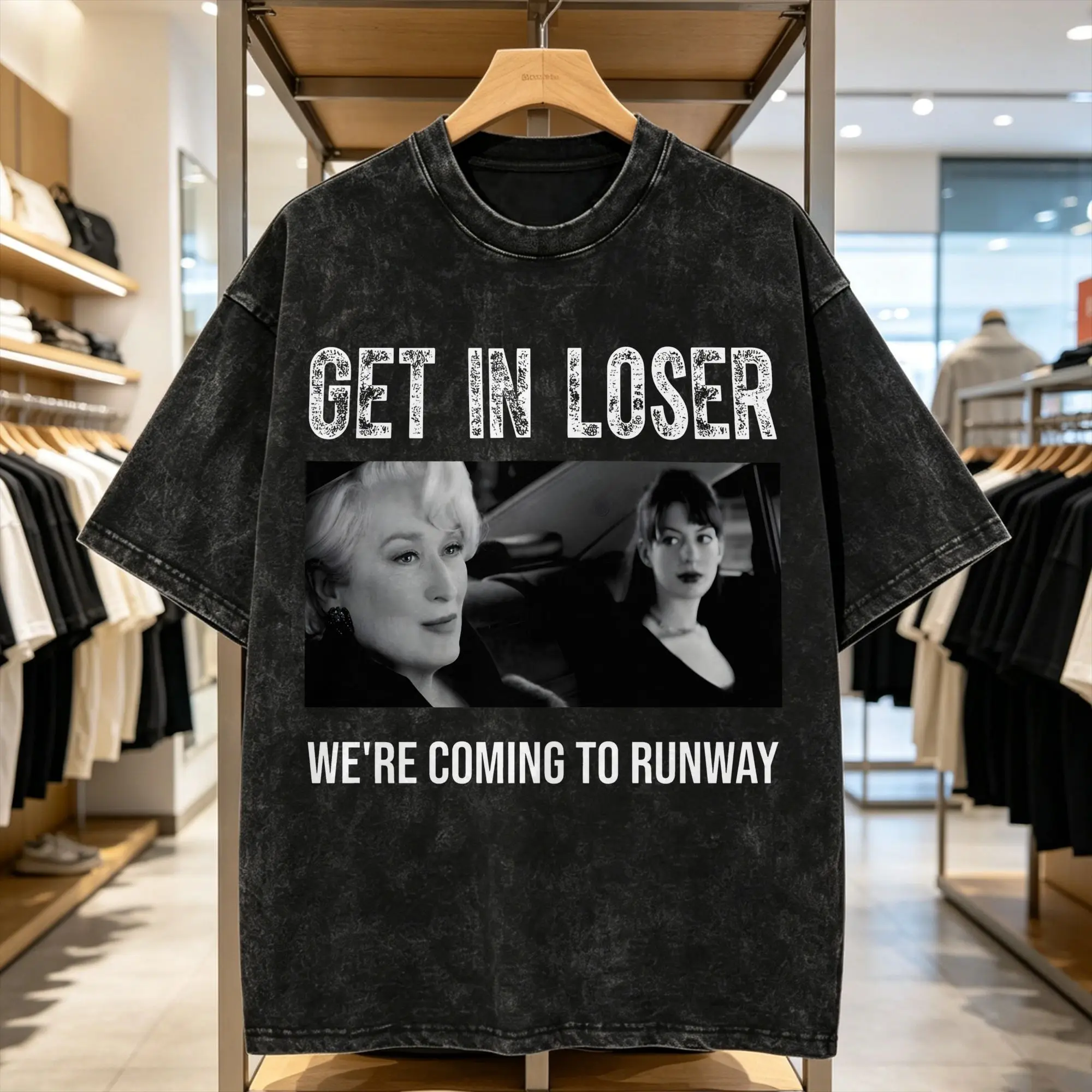 Miranda Priestly Washed T-Shirt Male Get In Loser We're Coming To Runway Streetwear Casual T-Shirts Summer O-Neck Fashion Tees