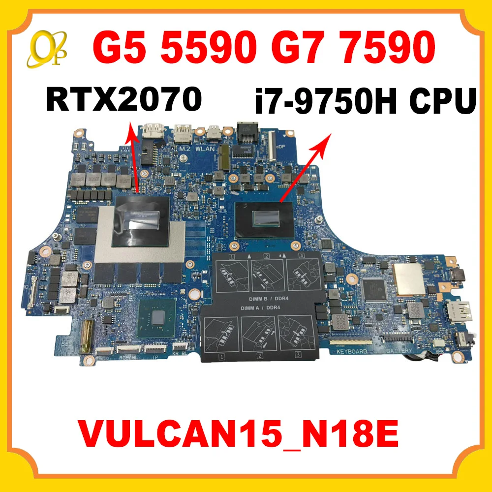 

VULCAN15_N18E motherboard with i7-9750H CPU RTX2070 GPU for DELL G5 5590 G7 7590 7790 laptop motherboard DDR4 Fully tested
