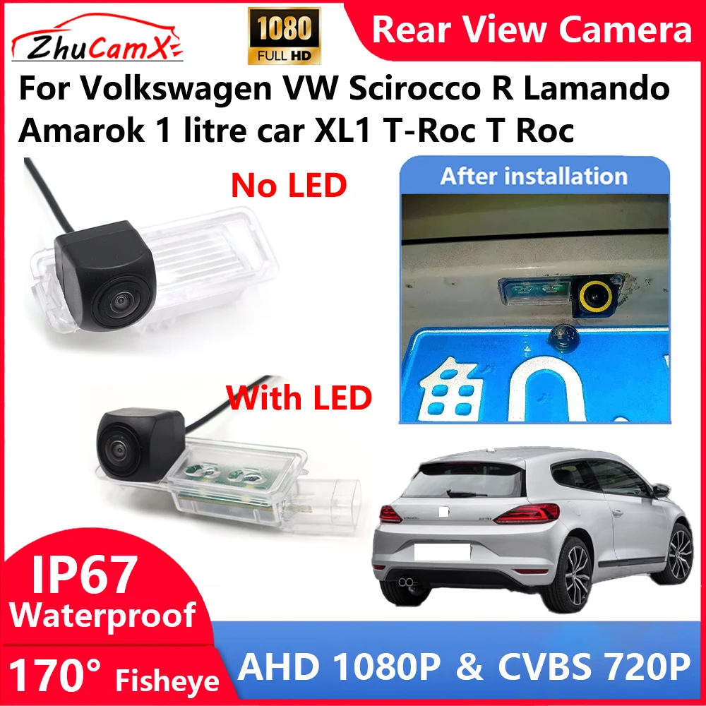 

For Volkswagen VW Scirocco R Lamando Amarok 1 litre car XL1 T-Roc T Roc Backup Parking Reverse Rear view Camera AHD 1080P