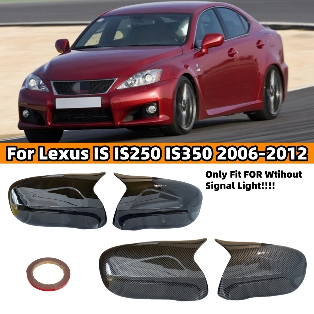 

For Lexus IS IS250 IS350 2006-2012 LHD M Style Car Side Rearview Mirror Cover Side Reversing Mirror Cap Rear View Mirror Trim