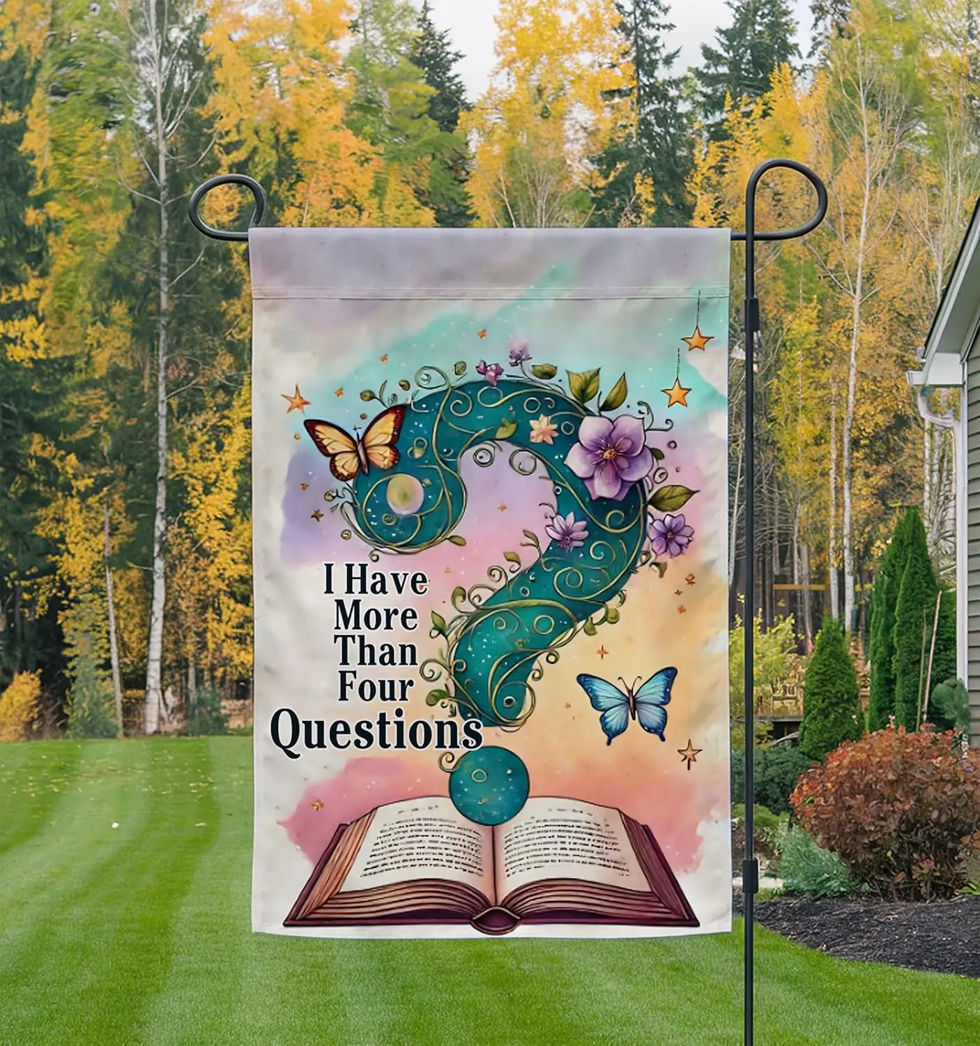 I Have More Than Four Questions Garden Flag - Funny Yard Sign For Festival Holiday - Ideas Outdoor Decoration And Garden Ter zzo