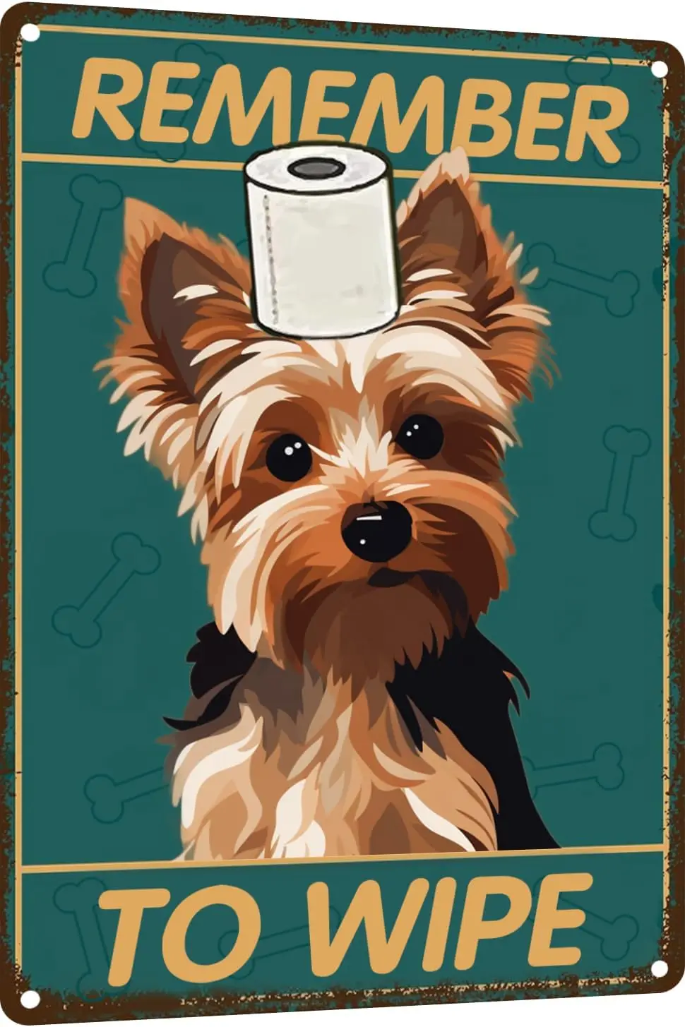 Yorkshire Terrier Bathroom Wall Decor Dog Signs Metal Tin Sign - Remember to Wipe Bathroom Decor Weird Stuff - 12x8 Inches Decor