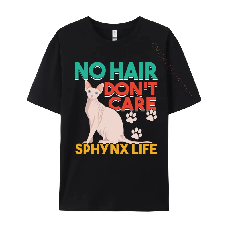 Hairless Sphynx Slogan No Hair Don it Care Fashion Classic Simple Style T-shirts Combed Cotton Mens Tops & Tees Autumn