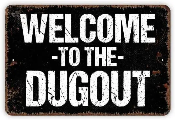 Welcome To The Dugout Sign - Baseball Metal Indoor or Outdoor Wall Art - Size: 8 x 12 Inches