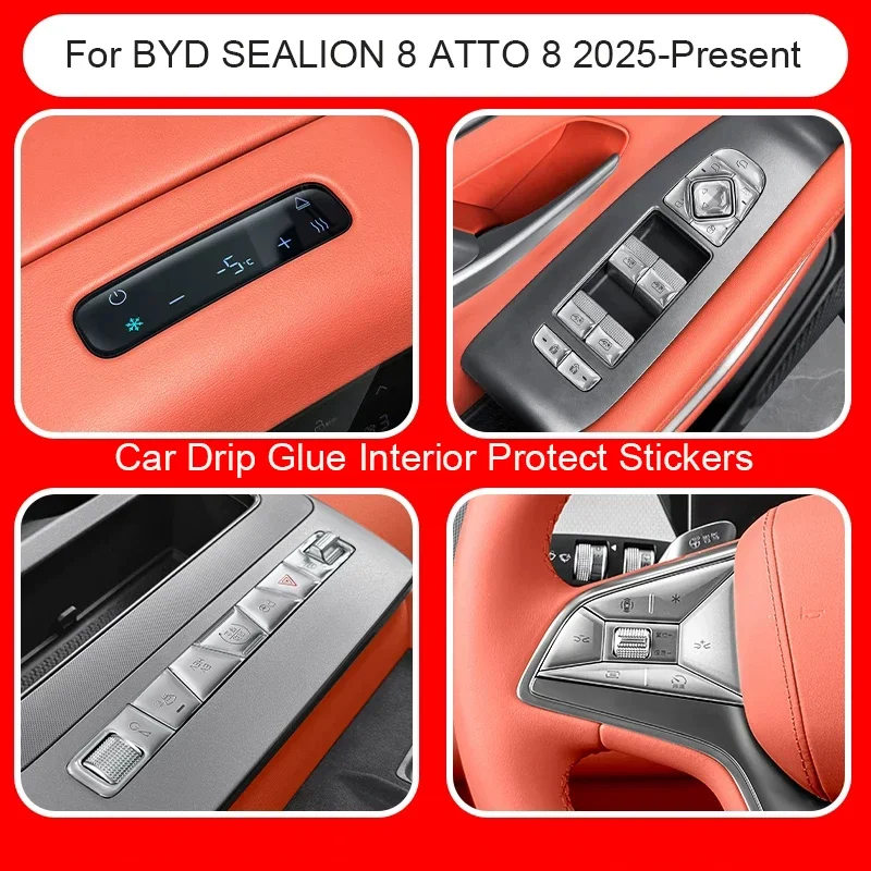 

Car Drip Glue For BYD SEALION 8 ATTO 8 2025-Present Door Handle Cover Anti Scratch Auto Window Lift Panel Steering Wheel Sticker
