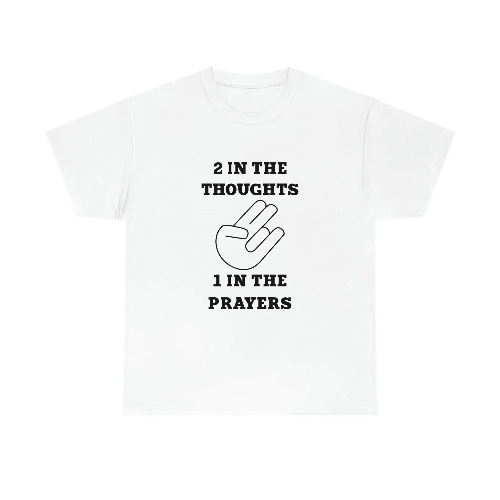 2 In The Thoughts 1 Prayers Shirt