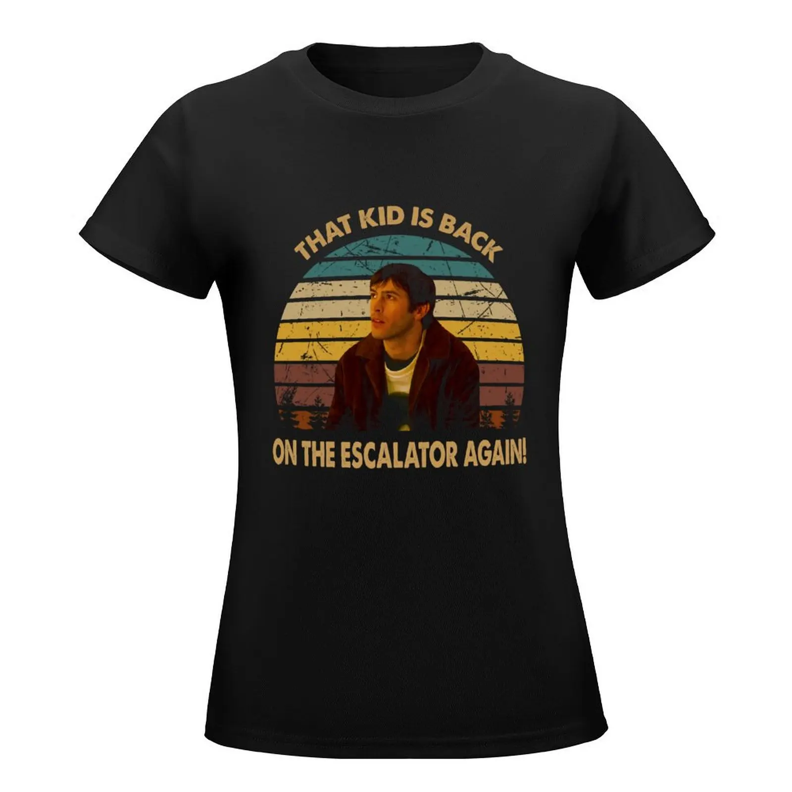 That kid is back on the escalator again poster T-Shirt lady clothes Short sleeve tee heavyweights tight shirts for Women