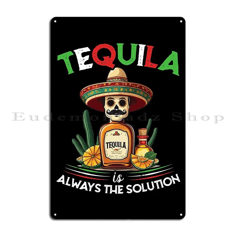 Funny Tequila Saying Cinco De Mayo Design Metal Sign Print Living Room Funny Design Custom Tin Sign Poster