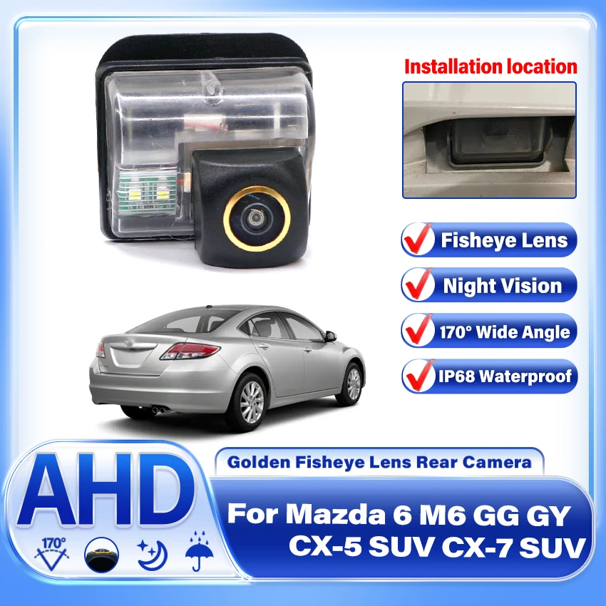 AHD CCD Fisheye Car Rear View Golden lens Wide Angle Camera For Mazda 6 M6 GG GY 2002-2008 CX-5 SUV 2011-2017 CX-7 SUV 2006-2012