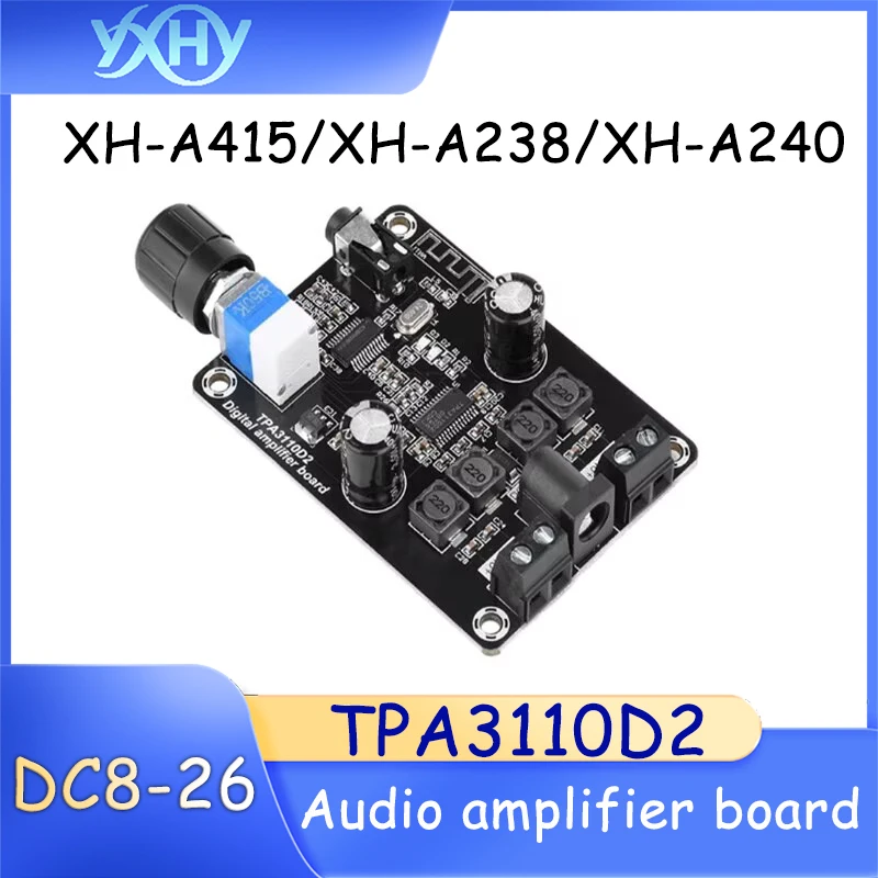 1pcsXH-A415/XH-A238/XH-A240 Universal High Definition Compact Digital Amplifier Board TPA3110D2 Audio Amplification Board Module