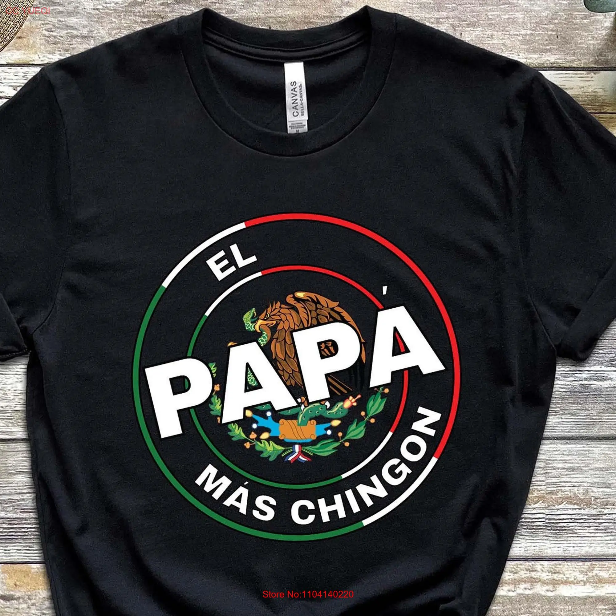 El Papa T Shirt Mexican Father Mas Chingon Fathers Day Cool Dad Latino Daddy Flag Hispanic long or short sleeves