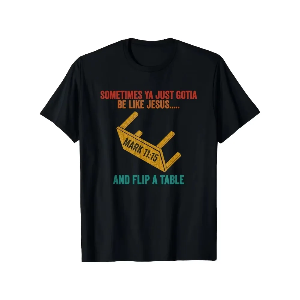 Occasionally You Just Have to Channel Your Inner And Turn a Table Over Soft Cotton T-Shirt Casual Short Sleeve Unisex Tee