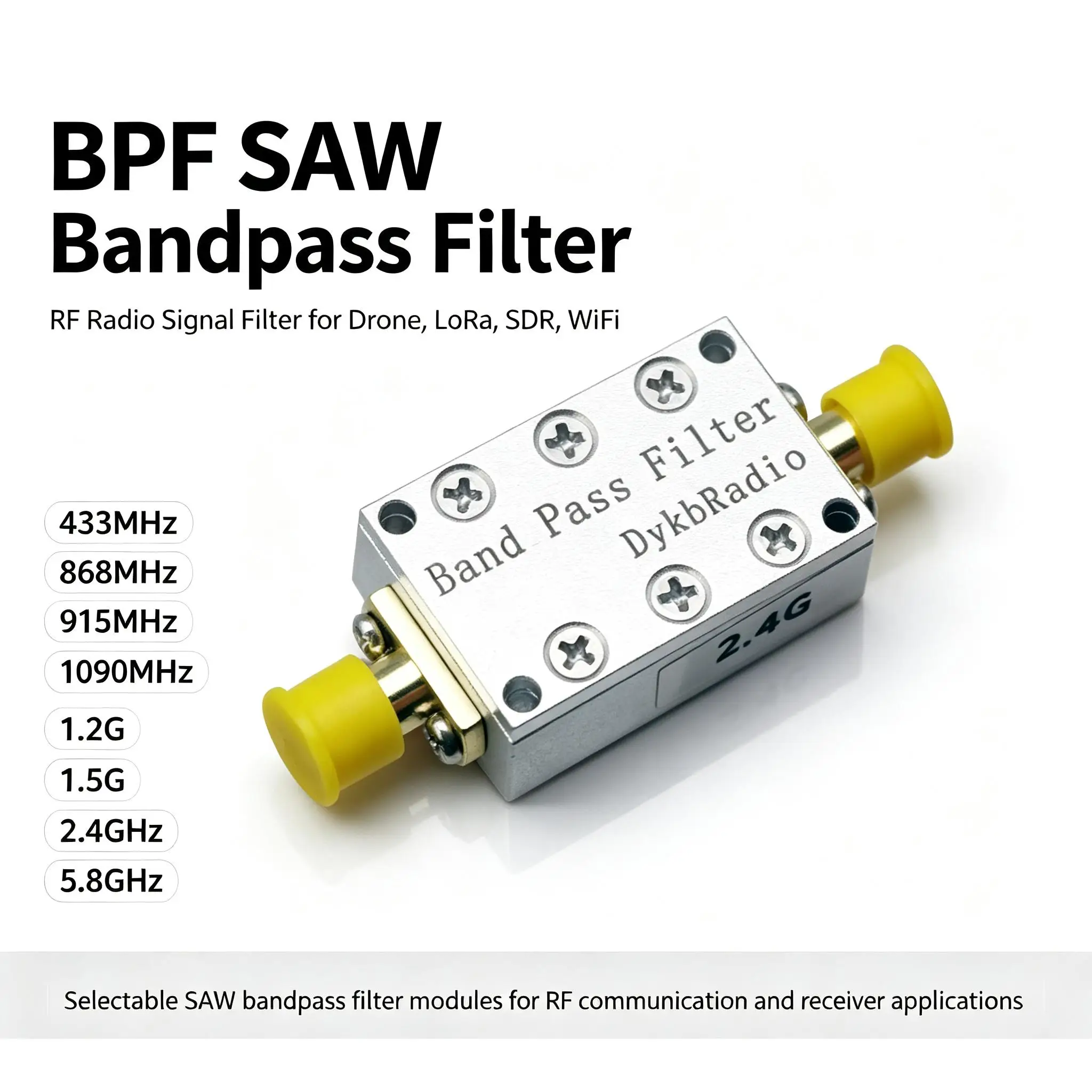 DYKB SAW Bandpass Filter BPF 433Mhz 868Mhz 915Mhz 1090M 1.2G 1.5G 2.4Ghz 5.8Ghz RF Radio Signal Drone LORA Helium Miner SDR WIFI