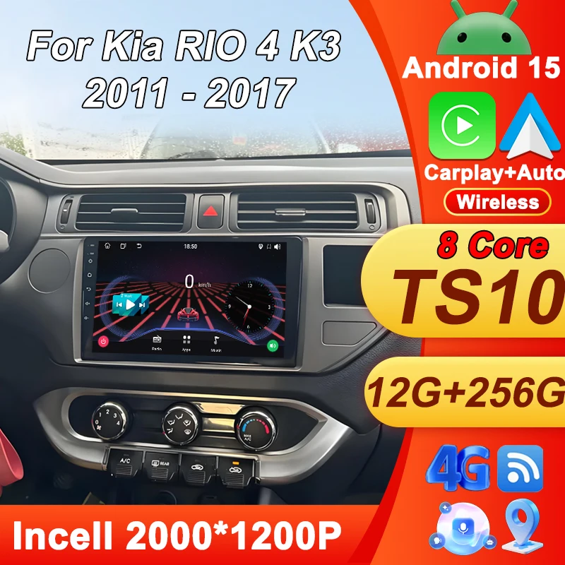 

Android 15 Stereo Head Unit For Kia RIO 4 K3 2011 2012 2013 - 2017 Car Radio Touch Screen Navigation GPS 5G Wifi 8 Core BT 2 Din