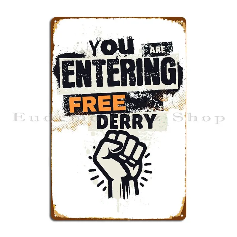 You Are Now Entering Free Derry Metal Plaque PaintingGarage Designing Decoration Printing Tin Sign Poster