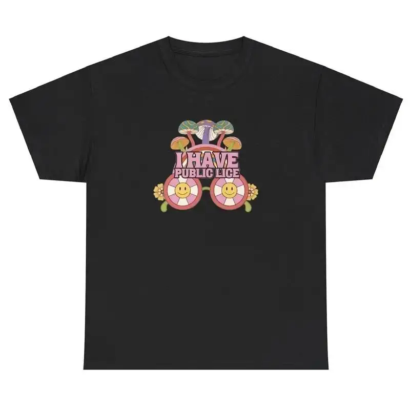 I Have Pubic Lice T Shirt Funny Inappropriate Oddly Specific Weirdcore Gift Tee