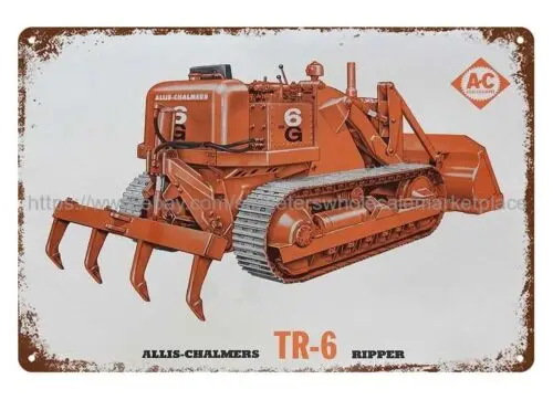 1960 ALLIS CHALMERS TRACTOR TR-6 RIPPER metal tin sign dorm room buy prints