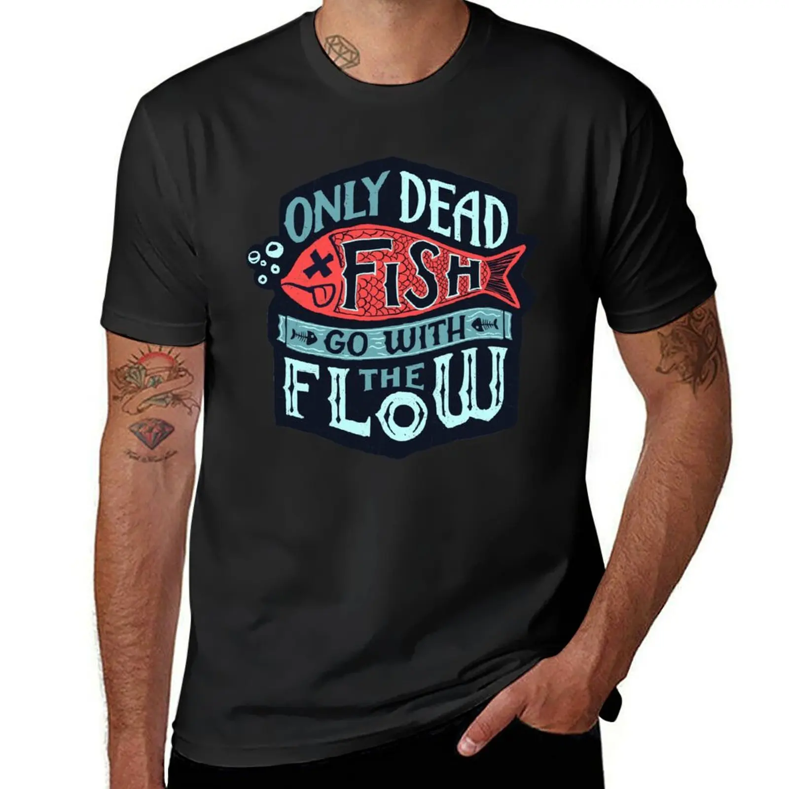 

Only Dead Fish Go With The Flow T-Shirt Funny t-shirt animal prinfor boys graphics mens cotton t shirts