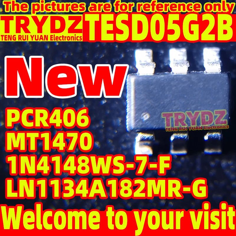 100-10pcs New TESD05G2B PCR406 SOT-23 / LN1134A182MR-G SOT23-5 / MT1470 SOT23-6 / 1N4148WS-7-F SOD-323
