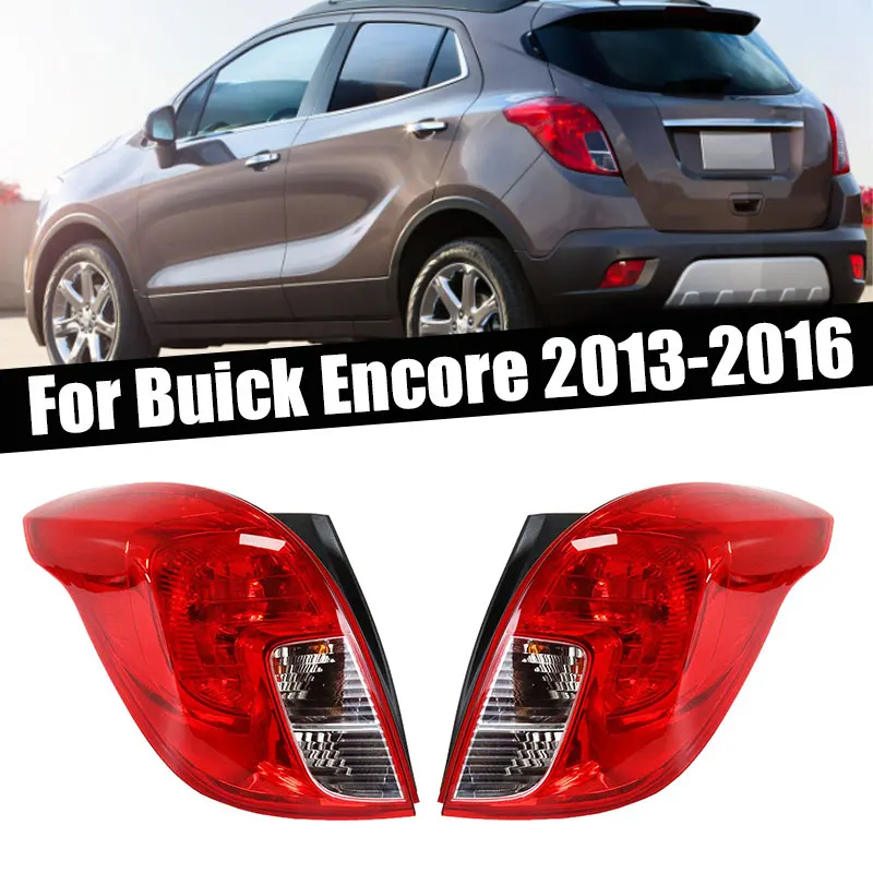 

Exterior Accessories Taillight Assembly For Buick Encore 2013 2014 2015 2016 Rear Tail Light Reversing Brake Light Signal Lamp