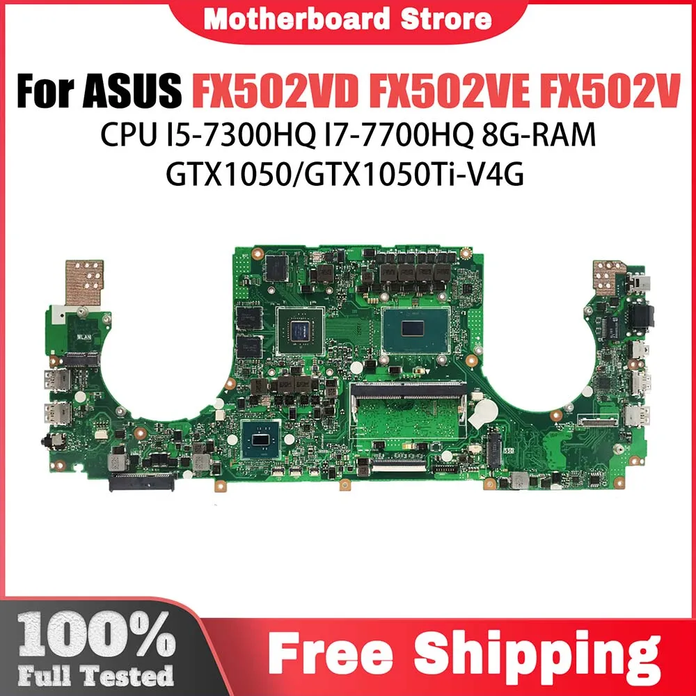 

FX502VD Mainboard For ASUS ROG FX502VD FX502VE FX502V Laptop Motherboard I5-7300HQ I7-7700HQ GTX1050 GTX1050Ti 8G RAM V4G